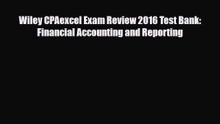PDF Wiley CPAexcel Exam Review 2016 Test Bank: Financial Accounting and Reporting Ebook