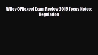 PDF Wiley CPAexcel Exam Review 2015 Focus Notes: Regulation PDF Book Free