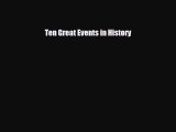 PDF Ten Great Events in History Read Online