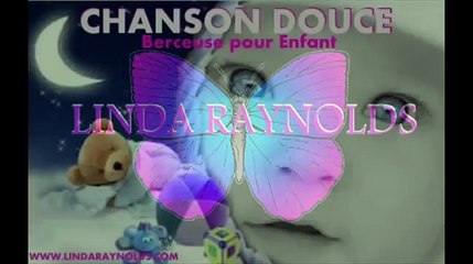 Berceuse pour enfant - Chanson Douce - Linda Raynolds