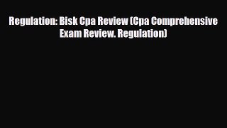 PDF Regulation: Bisk Cpa Review (Cpa Comprehensive Exam Review. Regulation) PDF Book Free