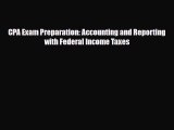 PDF CPA Exam Preparation: Accounting and Reporting with Federal Income Taxes Free Books