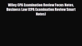 PDF Wiley CPA Examination Review Focus Notes Business Law (CPA Examination Review Smart Notes)
