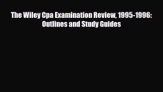 PDF The Wiley Cpa Examination Review 1995-1996: Outlines and Study Guides Ebook