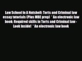 Download Law School In A Nutshell: Torts and Criminal law essay tutorials (Plus MBE prep)
