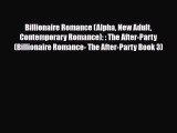 Download Billionaire Romance (Alpha New Adult Contemporary Romance): : The After-Party (Billionaire