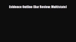 Download Evidence Outline (Bar Review: Multistate) PDF Book Free