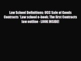 PDF Law School Definitions: UCC Sale of Goods Contracts *Law school e-book: The first Contracts