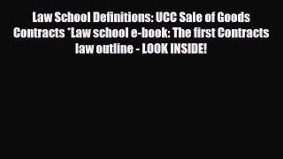 PDF Law School Definitions: UCC Sale of Goods Contracts *Law school e-book: The first Contracts