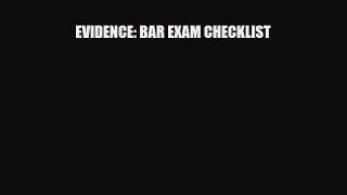 Download EVIDENCE: BAR EXAM CHECKLIST PDF Book Free