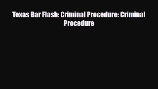 PDF Texas Bar Flash: Criminal Procedure: Criminal Procedure Ebook