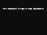 [PDF] Pensamientos / Thoughts: Cartas. Testimonios Read Online