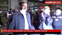 Umut Bulut'un Kaçırdığı Gol Sonrası Taraftar Çıldırdı