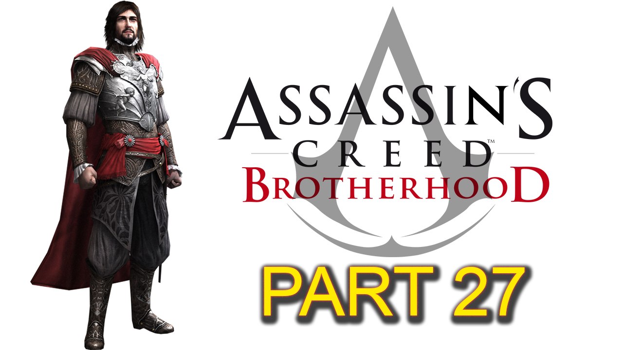 Assassin’s Creed Brotherhood [Part 27] Sequence 8: The Borgia (2 of 2).