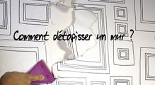 Comment détapisser un mur ?