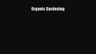 Read Organic Gardening PDF Online