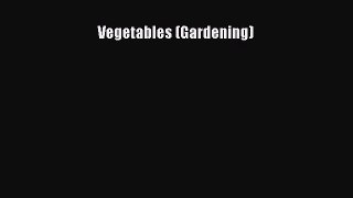 Download Vegetables (Gardening) PDF Free