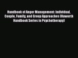 Read Handbook of Anger Management: Individual Couple Family and Group Approaches (Haworth Handbook