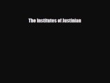 [PDF] The Institutes of Justinian [Download] Online