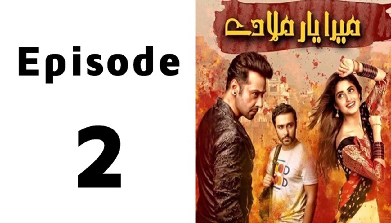 Mera Yaar Miladay Episode 2 Full