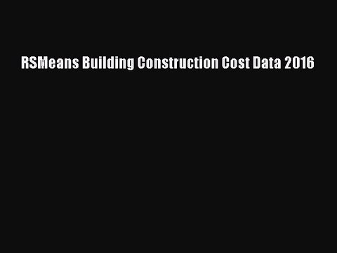 Download RSMeans Building Construction Cost Data 2016 PDF Free