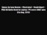 PDF Emma: by Jane Austen + Illustrated + Unabridged + FREE HD Audio Book for Laptop / PC users