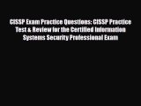 [PDF] CISSP Exam Practice Questions: CISSP Practice Test & Review for the Certified Information