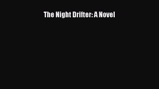 Read The Night Drifter: A Novel Ebook Free