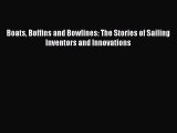 PDF Boats Boffins and Bowlines: The Stories of Sailing Inventors and Innovations  EBook