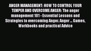 Read ANGER MANAGEMENT: HOW TO CONTROL YOUR TEMPER AND OVERCOME ANGER: The anger management