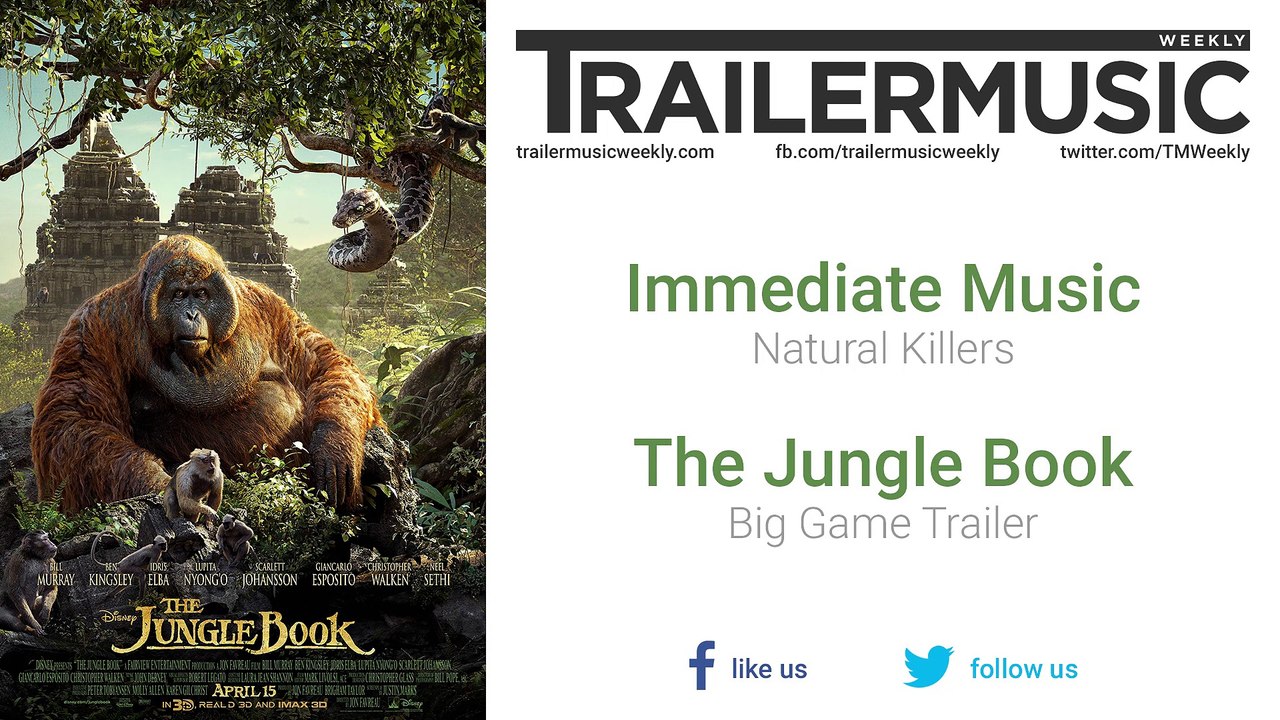 The Jungle Book - Big Game Trailer Exclusive Music #1 (Immediate Music - Natural Killers)