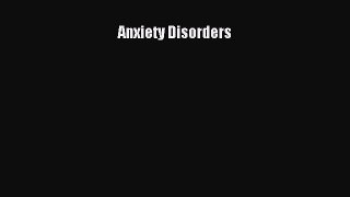 Read Anxiety Disorders Ebook Free