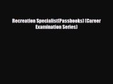 Download Recreation Specialist(Passbooks) (Career Examination Series) Ebook