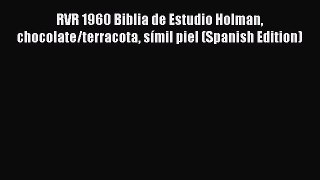 Read RVR 1960 Biblia de Estudio Holman chocolate/terracota símil piel (Spanish Edition) Ebook
