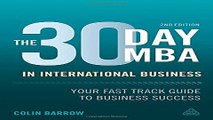The 30 Day MBA in International Business  Your Fast Track Guide to Business Success  30 Day MBA