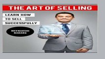 The Art of Selling  Learn How To Sell Successfully