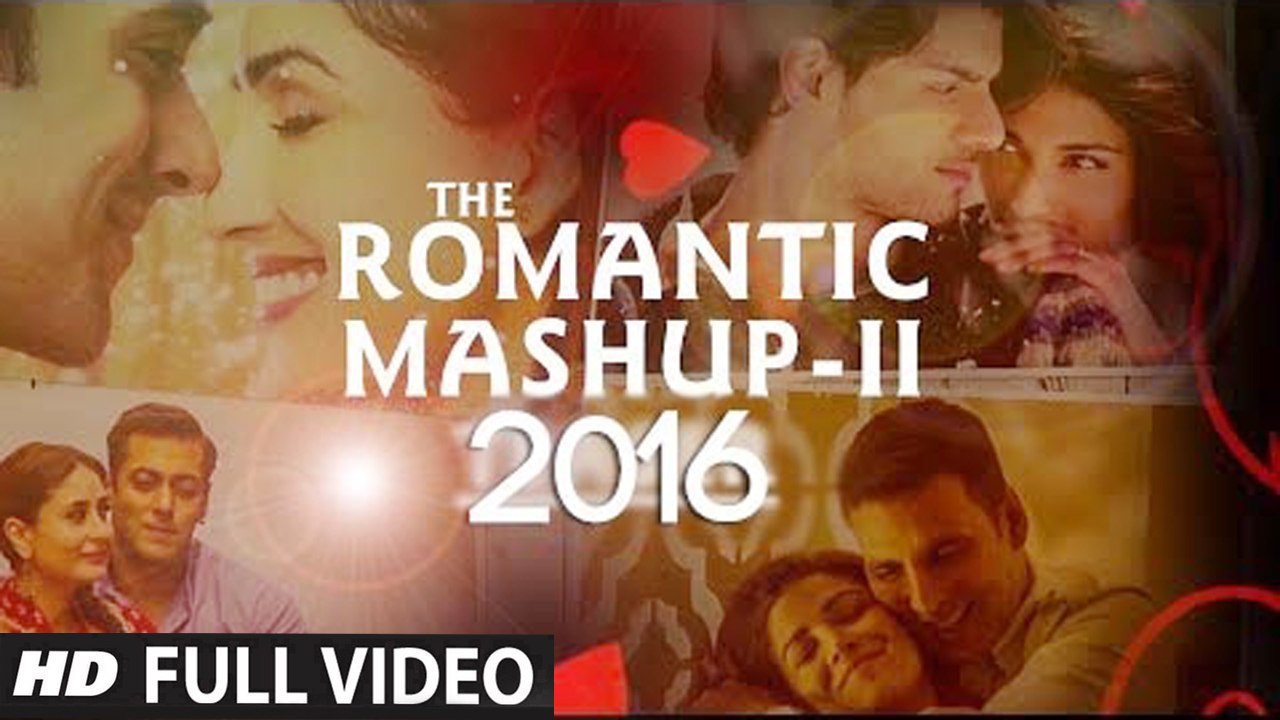 Romantic Mashup 2 (Full Video) DJ Chetas | Valentines Day | New Songs 2016 HD
