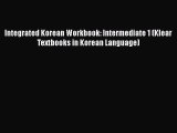 [PDF] Integrated Korean Workbook: Intermediate 1 (Klear Textbooks in Korean Language) [Download]