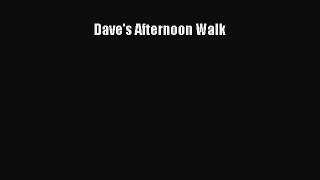 Download Dave's Afternoon Walk Free Books