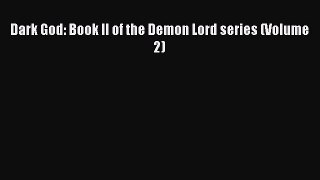 PDF Dark God: Book II of the Demon Lord series (Volume 2)  Read Online