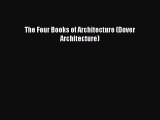 Read The Four Books of Architecture (Dover Architecture) Ebook Free