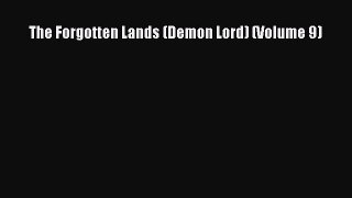 PDF The Forgotten Lands (Demon Lord) (Volume 9)  Read Online