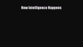 PDF How Intelligence Happens  EBook