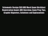 Read Schematic Design (SD) ARE Mock Exam (Architect Registration Exam): ARE Overview Exam Prep