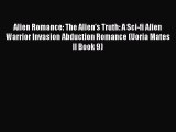 Download Alien Romance: The Alien's Truth: A Sci-fi Alien Warrior Invasion Abduction Romance