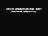 Read The Royal School of Needlework - Book Of Needlework and Embroidery Ebook Free