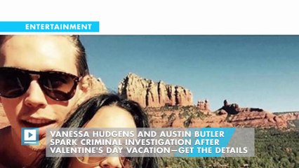 Vanessa Hudgens and Austin Butler Spark Criminal Investigation After Valentine's Day Vacation—Get the Details