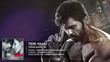 TERI YAAD Full Song (Audio) - TERAA SURROOR - Himesh Reshammiya, Badshah - T-Series - YouTube