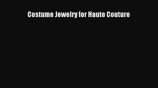 Download Costume Jewelry for Haute Couture Ebook Free