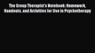 Download The Group Therapist's Notebook: Homework Handouts and Activities for Use in Psychotherapy